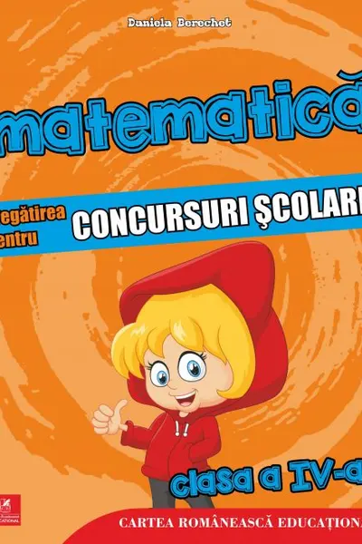 Matematica - Clasa 4 - Pregătirea pentru concursuri școlare