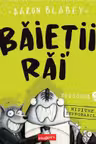 Baietii Rai. Misiune improbabila