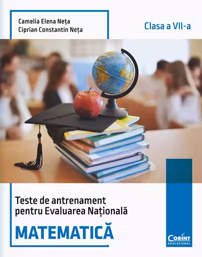 Teste de antrenament pentru Evaluarea Națională. Matematică - clasa a VII-a