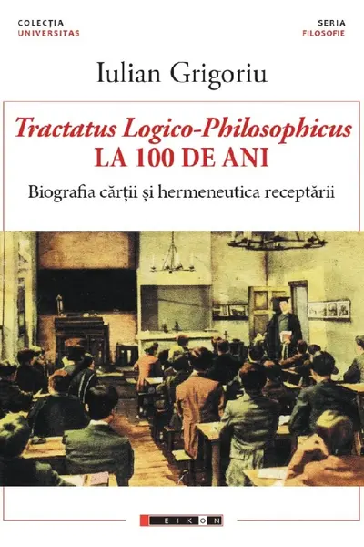 Tractatus Logico-Philosophicus la 100 de ani