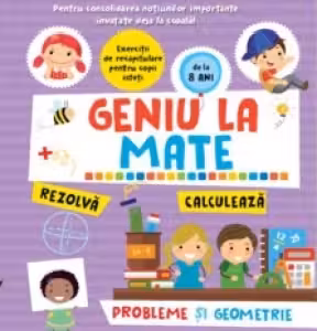 Geniu la mate - probleme si geometrie Vol. 5