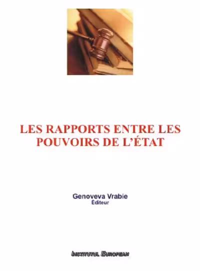 Les rapports entre les pouvoirs de l'état
