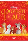 DISNEY. POVESTI DE AUR. Cele mai frumoase povesti cu animale
