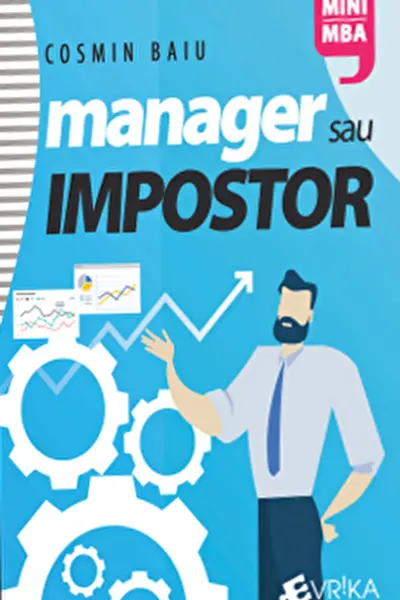 Manager sau Impostor. Managementul performantei in afaceri