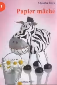 Papier mache - Ed. a II-a - Idei creative 11