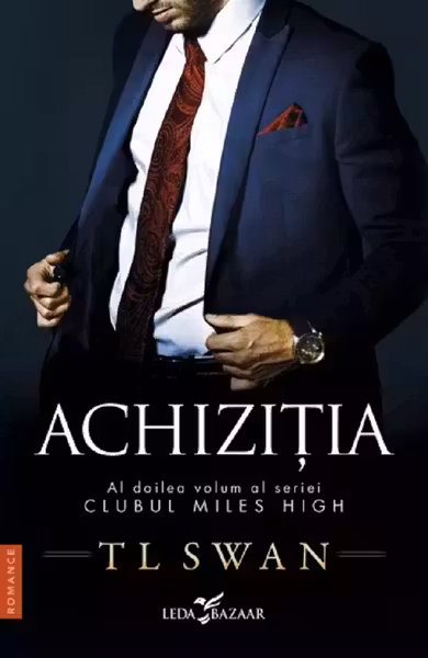 Achizitia (vol.2 din seria Clubul Miles High)