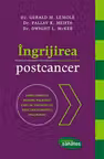 Ingrijirea postcancer - Dr. Gerald M. Lemole