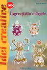 Idei creative 103: Îngerași din mărgele
