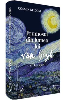 Frumosul din lumea lui Van Gogh si alte eseuri