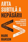 Arta subtilă a nepăsării
