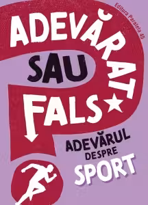Adevarat sau fals? Adevarul despre sport