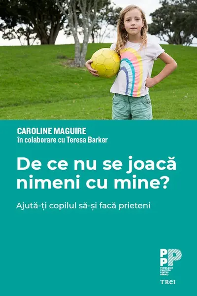 De ce nu se joaca nimeni cu mine? - Caroline Maguire, Teresa Barker
