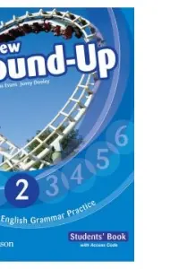 English Grammar Practice. New Round-Up 2 - Caietul elevului