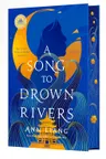 A Song to Drown Rivers