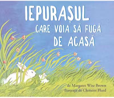 Iepurasul care voia sa fuga de acasa