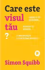 Care este visul tau?