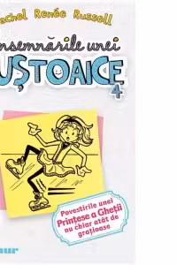 Insemnarile unei pustoaice 4. Povestirile unei Printese a Ghetii nu chiar atat de gratioase