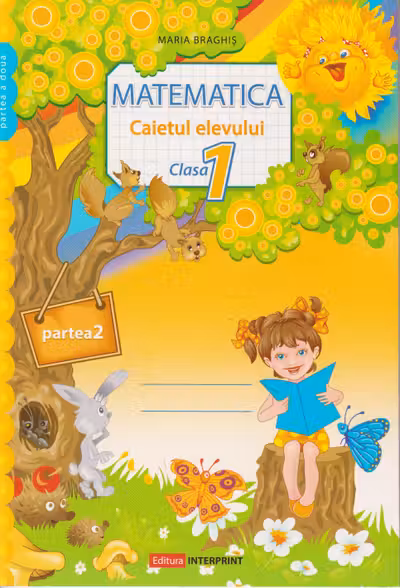 Matematica Caietul elevului cl.1. Partea 2. Braghis M.