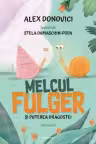 Melcul Fulger si puterea dragostei