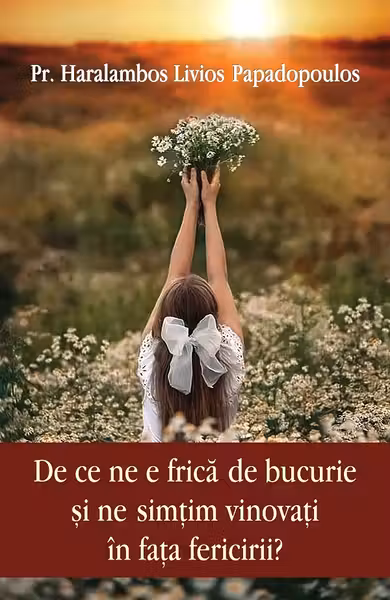De ce ne e frica de bucurie si ne simtim vinovati in fata fericirii?