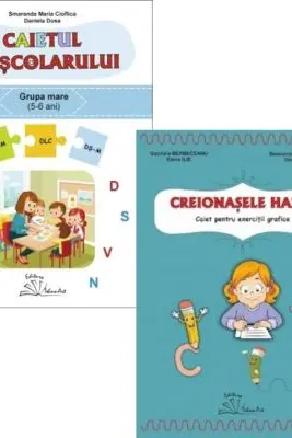 Set 2 caiete pentru grupa mare, 5-6 ani: Caietul prescolarului si Creionasele hazlii - Gabriela Berbeceanu, Smaranda Maria Cioflica