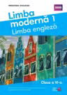 Manualul elevului. Limba moderna 1. Limba engleza. Clasa a 6-a