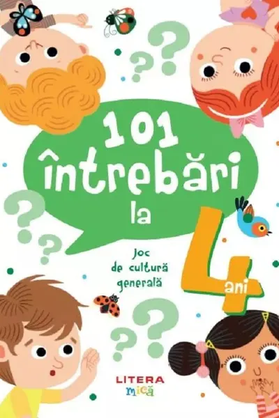 101 INTREBARI LA 4 ANI. Joc de cultura generala