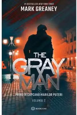 The Gray Man. Prins in capcana marilor puteri Vol.2