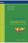 Educatia pentru sanatate Caietul elevului clasa 4