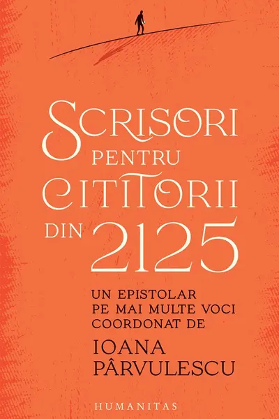 Scrisori pentru cititorii din 2125
