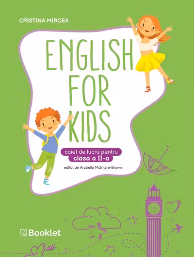 English for Kids - Clasa a II-a - Caiet de lucru