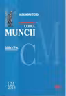 Codul muncii comentat. Editia a IV-a, revazuta si adaugita