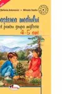 Cunoasterea mediului - grupa mijlocie 4-5 ani