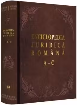Enciclopedia Juridica Romana. Volumul 1, A-C - Iosif R. Urs, Mircea Dutu, Adrian Severin