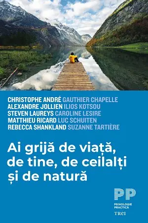 Ai grija de viata, de tine, de ceilalti si de natura