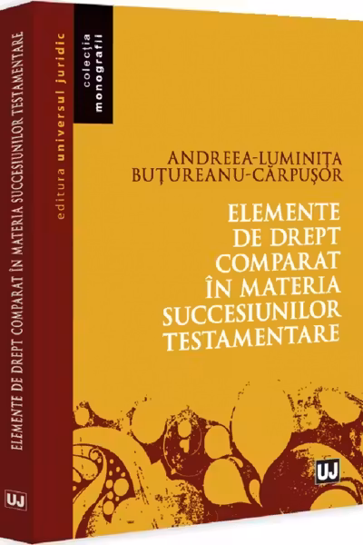 Elemente de drept comparat in materia succesiunilor testamentare