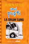 Jurnalul unui pusti. Vol. 9 La drum lung