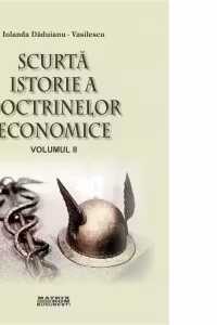 Scurta istorie a doctrinelor economice, volumul 2