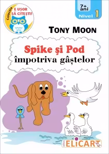 Spike si pod impotriva gastelor. Nivel 1 (7+ ani)