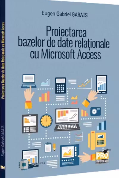 Proiectarea bazelor de date relationale cu Microsoft Access