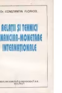 Relatii si tehnici financiar-monetare internationale (Relatii valutar-financiare internationale)
