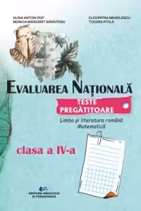 Evaluarea nationala. Teste pregatitoare, clasa a 4-a