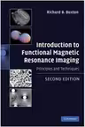 Introduction to Functional Magnetic Resonance Imaging: Principles and Techniques