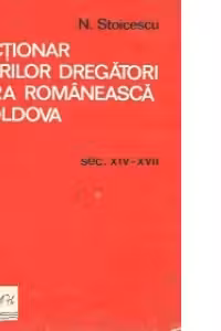 Dictionar al marilor dregatori din Tara Romaneasca si Moldova, sec. XIV-XVII