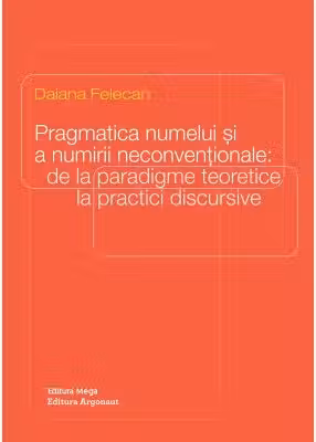 Pragmatica numelui si a numirii neconventionale: de la paradigme teoretice la practici discursive