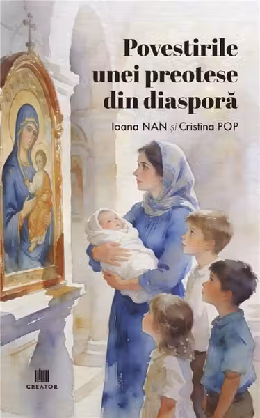 Povestirile unei preotese din diaspora