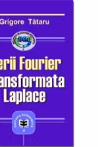 Serii Fourier. Transformata Laplace