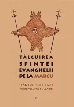 Tâlcuirea Sfintei Evanghelii de la Marcu