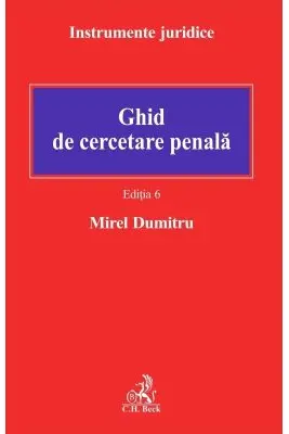 Ghid de cercetare penala Ed.6