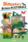 Dinozaurii alunga plictiseala.